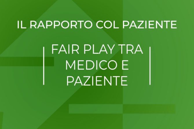 La rubrica dello Studio d’Aloja – Il fair play tra medico e paziente